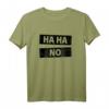 Ha Ha No Haha Nein Faultier Meme T-Shirt – Lustiges Nein-Spruch Shirt für Faule, Arbeit, Schule & Zuhause