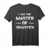 Master Of Disaster Student Uni Geschenk T-Shirt – Lustiges Statement-Shirt für chaotische Persönlichkeiten & Studenten