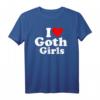 I Love Heart Goth Girls T-Shirt - Klassischer Schnitt, doppelt genähter Saum, perfekt für Gothic- und Emo-Fans