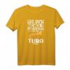 Tuba Leg Dich Niemals Mann Tubist Geschenk Orchester T-Shirt – Lustiges Musikeroutfit für Konzerte, Geburtstag & Weihnachten für Tuba-Spieler