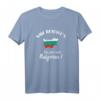 Ich fahr nach Bulgarien! Lustiges Landkarte Bulgaria T-Shirt – Perfektes Geschenk für Bulgarienliebhaber, Reisen & Heimat
