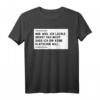 Humorvolles T-Shirt mit Spruch: 'Nur weil ich Lächle, heißt das nicht, das ich dir keine' – Originelles Geschenk für Freunde & Alltag