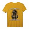 Lustiges Erdmännchen Kaffee T-Shirt mit Spruch - Für Morgenmuffel, Arbeitskollegen & Sarkastik-Fans