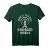 Wenn alles andere scheitert, funktioniert das Ham-Radio T-Shirt - Lustiges Morse Code Operator Design für Funkamateure