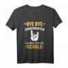 Kinder Einschulung T-Shirt - Erster Schultag Bye Kindergarten, Rocke Schule, Klassisch geschnitten