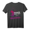 Echte Mädchen spielen Volleyball T-Shirt - Perfekte Geschenkidee für Geburtstage, Weihnachten und besondere Tage