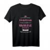 Ukulele Instrument T Shirt Geschenk - Witziges und lustiges Ukulele Spieler T-Shirt für Geburtstag, Band, Konzert & Auftritt
