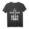 Bleib Ruhig Ist Beerpong Beer Pong Biertrinker Spiel Alkohol T-Shirt – Lustiges Geschenk für Bier- und Trinkspiele-Fans zu Geburtstags, Weihnachten & mehr