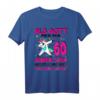 Lustiges 60. Geburtstag T-Shirt für Frauen - Witziges Geschenk zum 60. Jubiläum