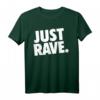 JUST RAVE - Festival, Rave, Techno T-Shirt für echte Raver und Technofreaks