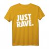 JUST RAVE - Festival, Rave, Techno T-Shirt für echte Raver und Technofreaks