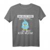 Früher Vogel Sarkasmus HapDuck Langschläfer T-Shirt – Witziges Geschenk für Nachteulen, Faulpelze und Geburtstagspartys