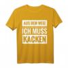 Aus dem weg ich muss kacken Bier Alkohol Wein Party Spruch T-Shirt – Lustiges Geburtstagsgeschenk für Männer, Freunde & Kollegen mit Humor