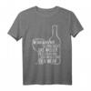 Wenn Man Mir Nicht Das Wasser Reichen Kann Dann Den Wein T-Shirt – Lustiger Wein Spruch für Weinliebhaber bei Weinproben, Weinabend & Weinfest